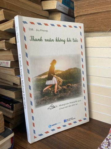  Thanh Xuân không hối tiếc - Du Phong 