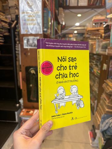 Nói sao cho trẻ chịu học ở nhà và ở trường - Adele Faber & Elaine Mazlish