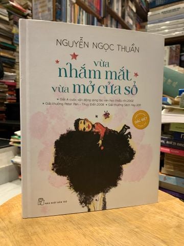  Vừa Nhắm Mắt Vừa Mở Cửa Sổ (Bản Đặc Biệt) - Nguyễn Ngọc Thuần 
