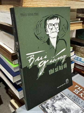  Bùi Giáng: thi sĩ kỳ dị - Trần Đình Thu 