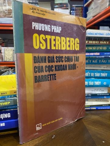  Phương pháp Osterberg : Đánh giá sức chịu tải của cọc khoan nhồi - Barrette - PGS. TS. Nguyễn Hữu Đẩu 