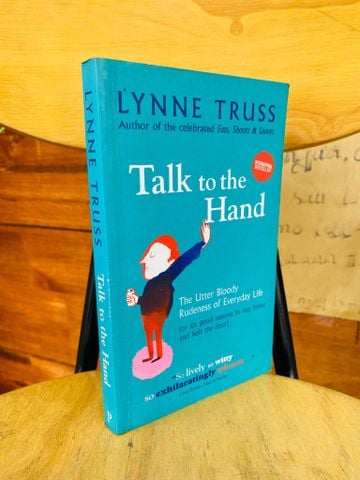  TALK TO THE HAND - LYNNE TRUSS 