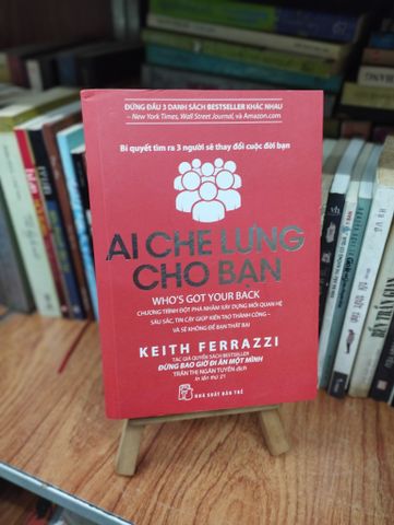  Ai Che Lưng cho Bạn - Keith Ferrazzi 