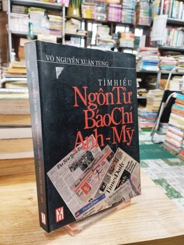 Tìm Hiểu Ngôn Từ Báo Chí Anh-mỹ - Võ Nguyễn Xuân Tùng