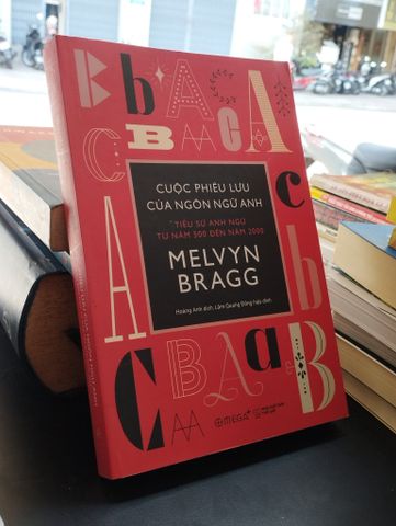  Cuộc phiêu lưu của ngôn ngữ Anh - Melvyn Bragg 