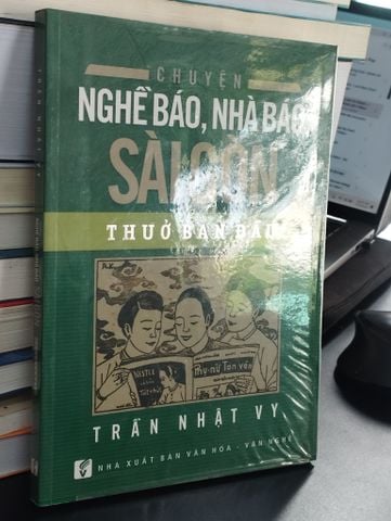  Chuyện nghề báo, nhà báo Sài Gòn thuở ban đầu - Trần Nhật Vy 