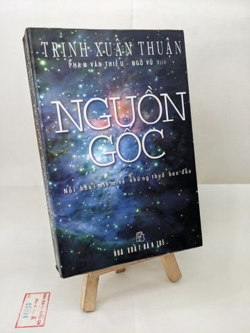  Nguồn gốc: Nỗi Hoài niệm về Những Thuở Ban đầu - Trịnh Xuân Thuận 