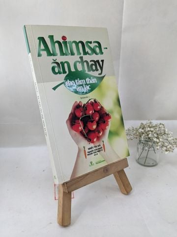 Ahimsa - Ăn Chay cho Tâm Thân An Lạc