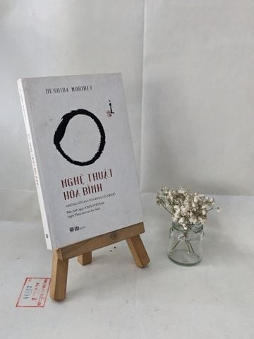 Nghệ Thuật Hòa Bình - Ueshiba Morihei