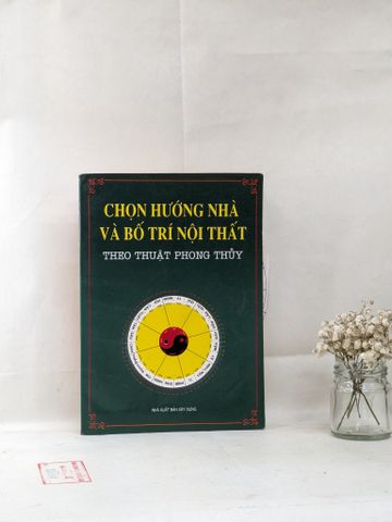  Chọn hướng nhà và bố trí nội thất theo thuận phong thủy 