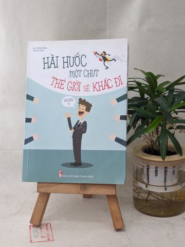  Hài Hước một Chút Thế Giới Sẽ Khác Đi - Lưu Chấn Hồng 