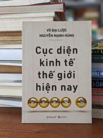  CỤC DIỆN KINH TẾ THẾ GIỚI HIỆN NAY - NHIỀU TÁC GIẢ 