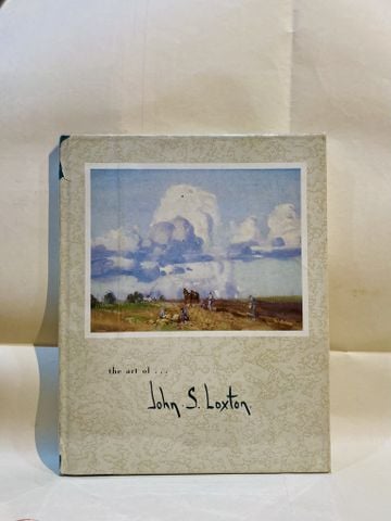  The Art of John. S. Loxton (copy signed by Mrs. Loxton) 