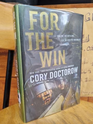  For the Win: Online or Offline, You've Got to Organize to Survive - Cory Doctorow 
