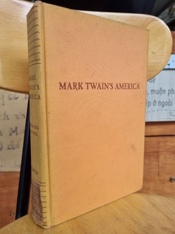  MARK TWAIN'S AMERICA - BERNARD DEVOTO 