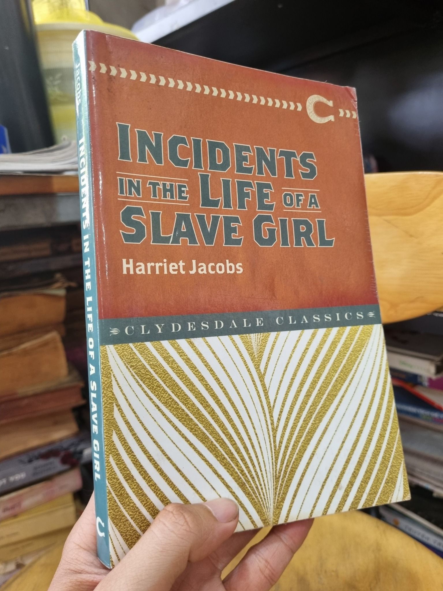  INCIDENTS IN THE LIFE OF A SLAVE GIRL - HARRIET JACOBS (CLYDESDALE CALSSICS) 