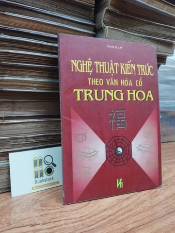  Nghệ Thuật Kiến Trúc Theo Văn Hoá Cổ Trung Hoa - TS.KTS E.LIP 