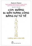 Con đường đi đến thành công bằng sự tử tế