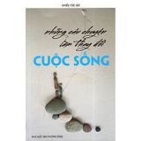 Những câu chuyện làm thay đổi cuộc sống