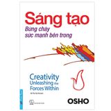 OSHO - Sáng tạo bừng cháy sức mạnh bên trong