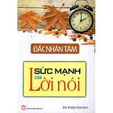 Đắc nhân tâm - Sức mạnh của lời nói