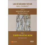 LSVMTG - Phần 2 - Đời sống Hy Lạp - Tập 2: Thời hoàng kim (Bìa cứng)