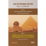LSVMTG - Phần 1 - Di sản phương đông - Tập 1: Thiết lập nền văn minh và văn minh vùng cận Đông (Bìa cứng)