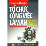 Tổ chức công việc làm ăn - Kim chỉ nam của nhà doanh nghiệp