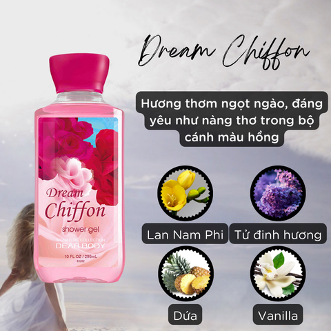  Sữa Tắm Nước Hoa Dream Chiffon Shower Gel - Dưỡng Ẩm Thơm Lâu 295ml (Limited Edition) 