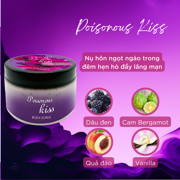  Tẩy Tế Bào Chết Toàn Thân Poisonous Kiss Body Scrub 350ml 
