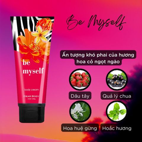  Kem Dưỡng Thể Nước Hoa Be Myself Body Cream - Thơm Lâu Mềm Mịn Da 226g 