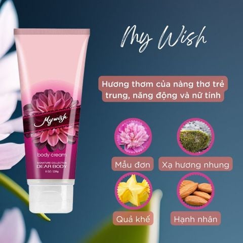  Kem Dưỡng Thể Nước Hoa My Wish Body Cream - Thơm Lâu Mềm Mịn Da 226g 