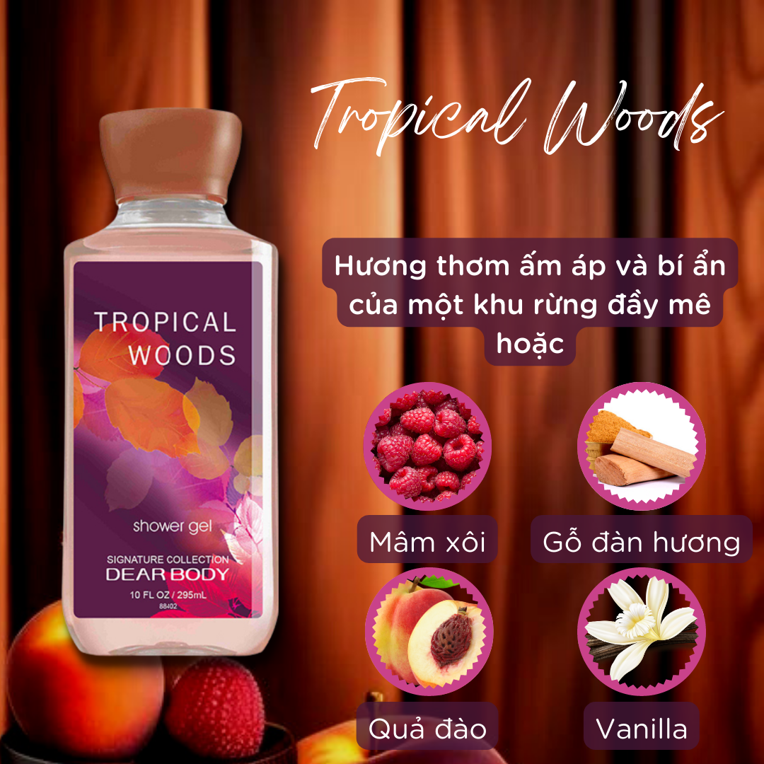 Tropical Woods Dear Body Shower Gel 295Ml – Dear Body Vietnam