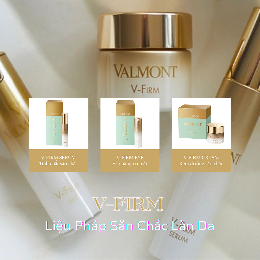 Liệu pháp săn chắc làn da chống lão hóa V-Firm VALMONT 2023