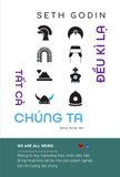  Sách Tất Cả Chúng Ta Đều Kì Lạ 
