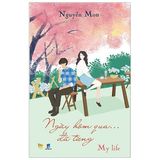  Sách Ngày hôm nay đã từng - my life 