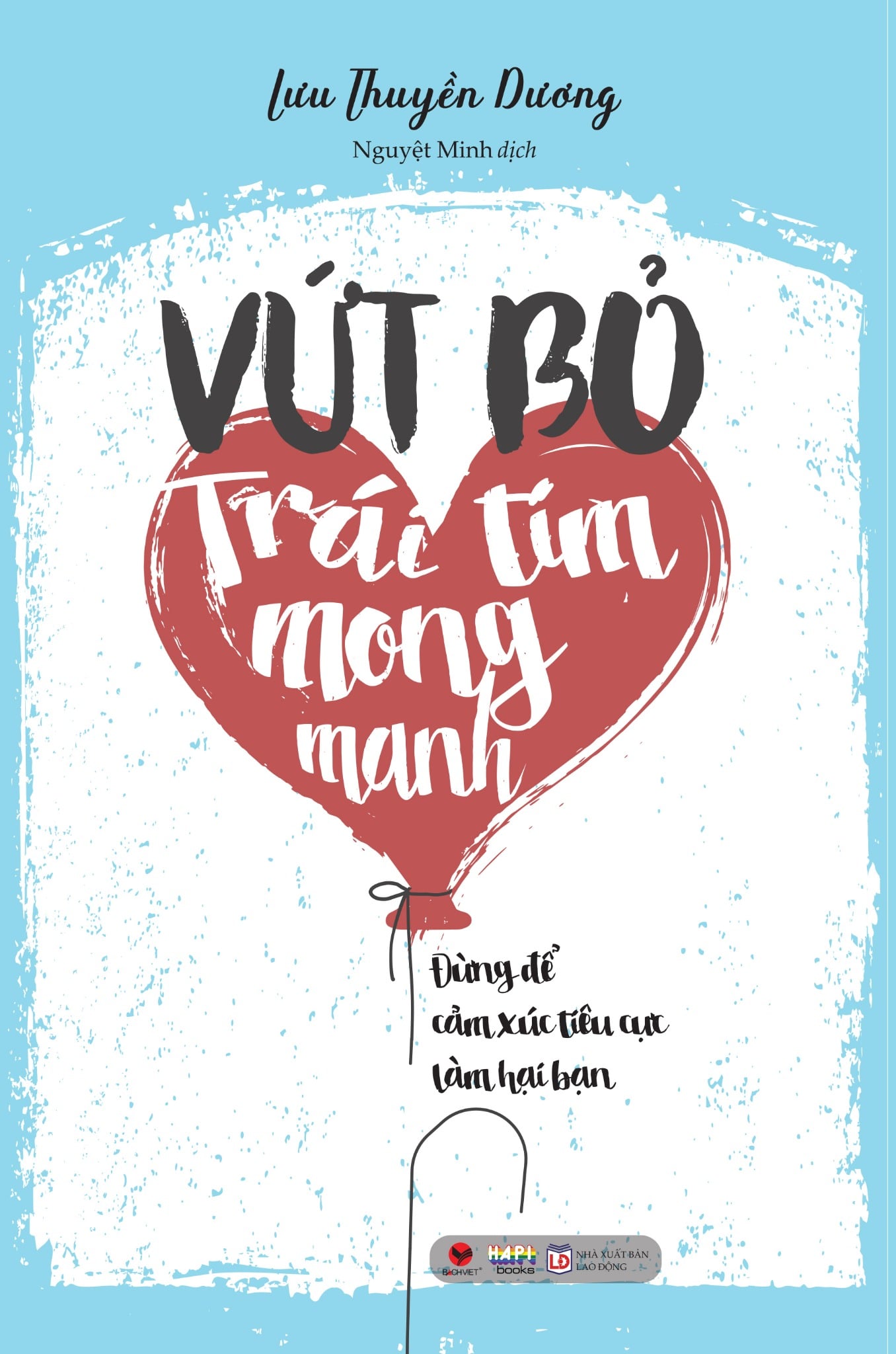  Sách Vứt bỏ trái tim mong manh 