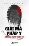  Sách - Giải mã pháp y - Những câu chuyện từ bóng tối 