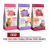  Hạt Cho Mèo Kitten/Adult Today Dinner Hàn Quốc 1KG 