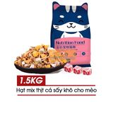  Hạt Mix Thịt Cá Sấy Khô Cho Mèo Nutrition Food (Nội Địa Trung) 1.5kg 