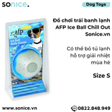  Đồ chơi trái banh lạnh AFP Ice Ball Chill Out Toys size S - Có thể bỏ tủ lạnh, hỗ trợ giải nhiệt mùa hè SONICE. 