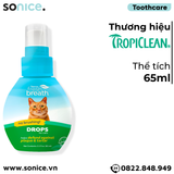  TropiClean FRESH BREATH Drops Cats 65ml - Hết hôi miệng đậm đặc cho mèo SONICE. 