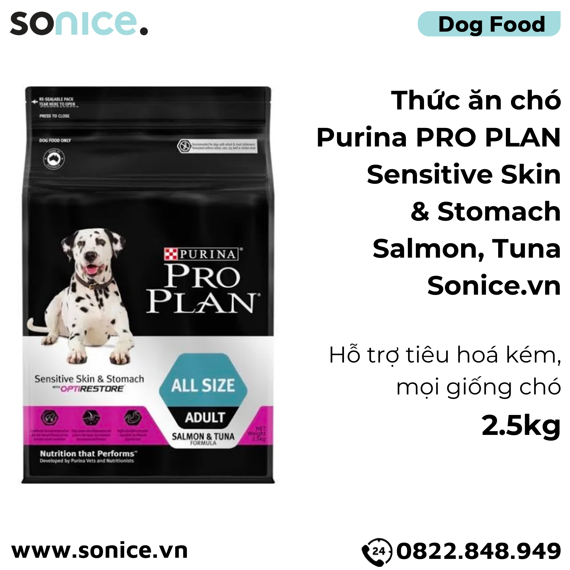  Thức ăn chó Purina PRO PLAN Sensitive Skin & Stomach Salmon, Tuna 2.5kg - Hỗ trợ tiêu hoá kém, mọi giống chó SONICE. 