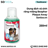  Dung dịch vệ sinh răng miệng Beaphar Plaque Away 250ml SONICE. 