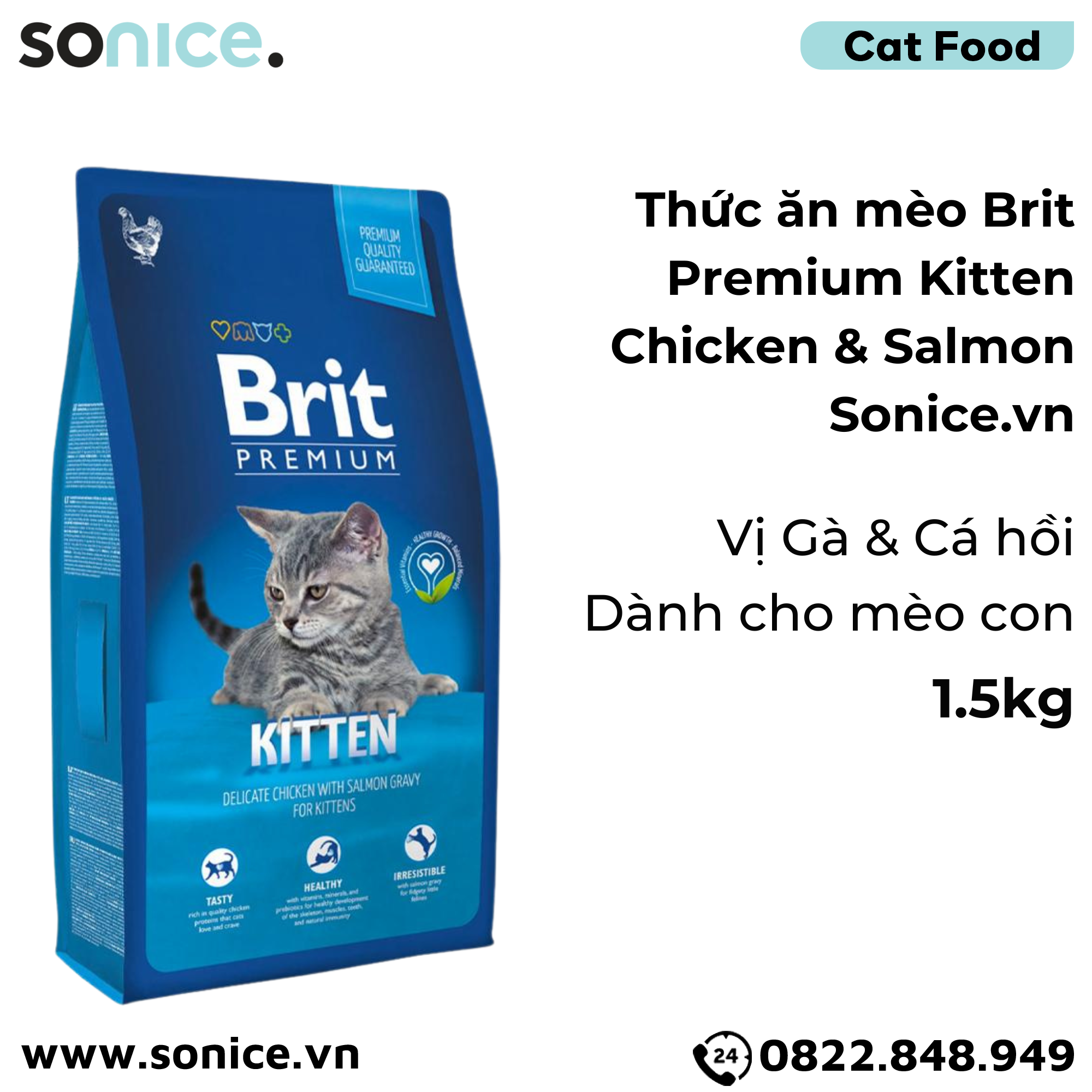  Thức ăn mèo Brit Premium Kitten Chicken & Salmon 1.5kg - Dành cho mèo con vị Gà và Cá hồi SONICE. 