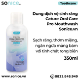  Dung dịch vệ sinh răng Cature Oral Care Pro Mouthwash 350ml - Sạch răng, thơm miệng, ngăn ngừa mảng bám với tinh chất rong biển SONICE. 