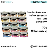  Combo Pate mèo Reflex Essential Plus Tuna 70g - Mix vị - 12 lon SONICE. 