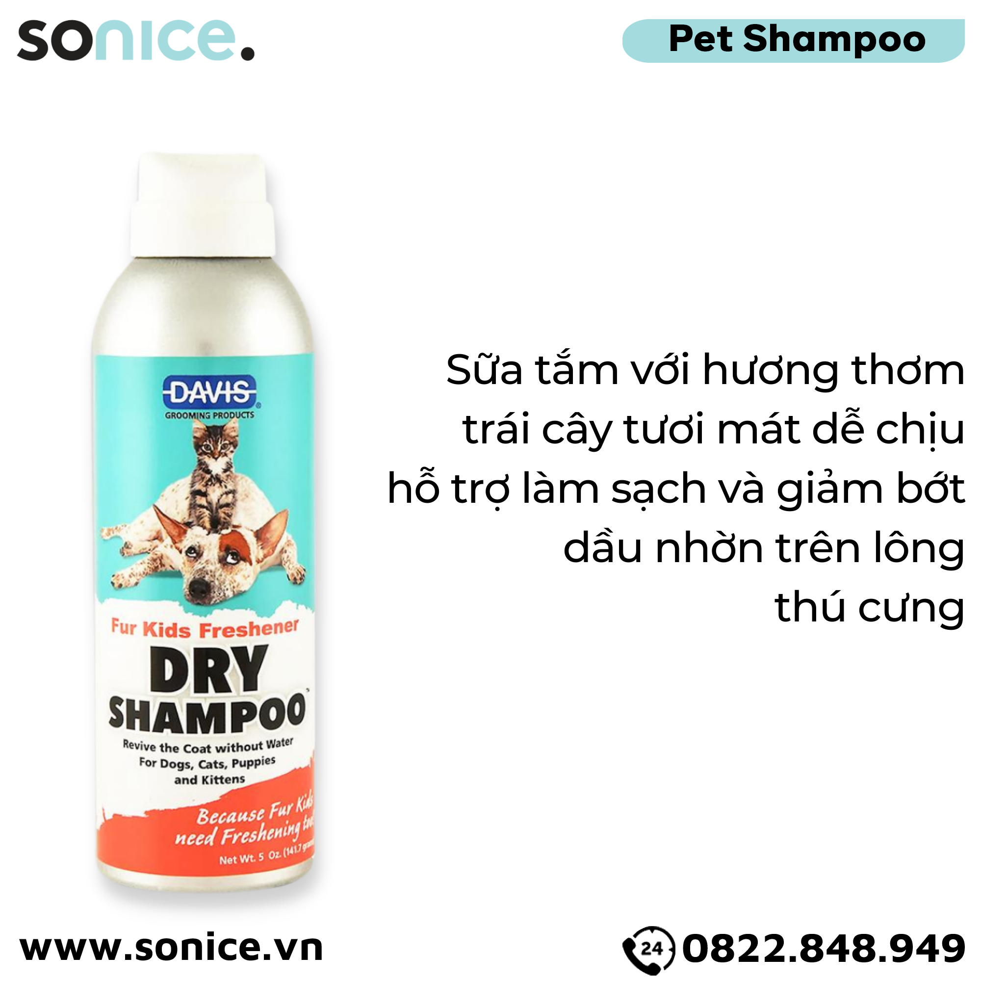  Tắm khô DAVIS Fur Kids Freshener Dry Shampoo 141.7g - Diệt khuẩn và khử mùi cơ thể, dành cho chó mèo mọi lứa tuổi SONICE. 