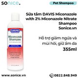  Sữa tắm DAVIS Miconazole with 2% Miconazole Nitrate Shampoo 355ml - Hỗ trợ giảm ngứa và mùi hôi, giữ ẩm da SONICE. 