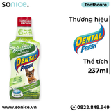  Dung dịch Dental Fresh Original hết hôi miệng cho mèo - 237ml SONICE. 